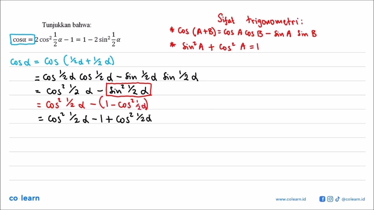 Tunjukkan bahwa: cos alpha=2 cos^2 (1/2 alpha) - 1=1-2sin^2