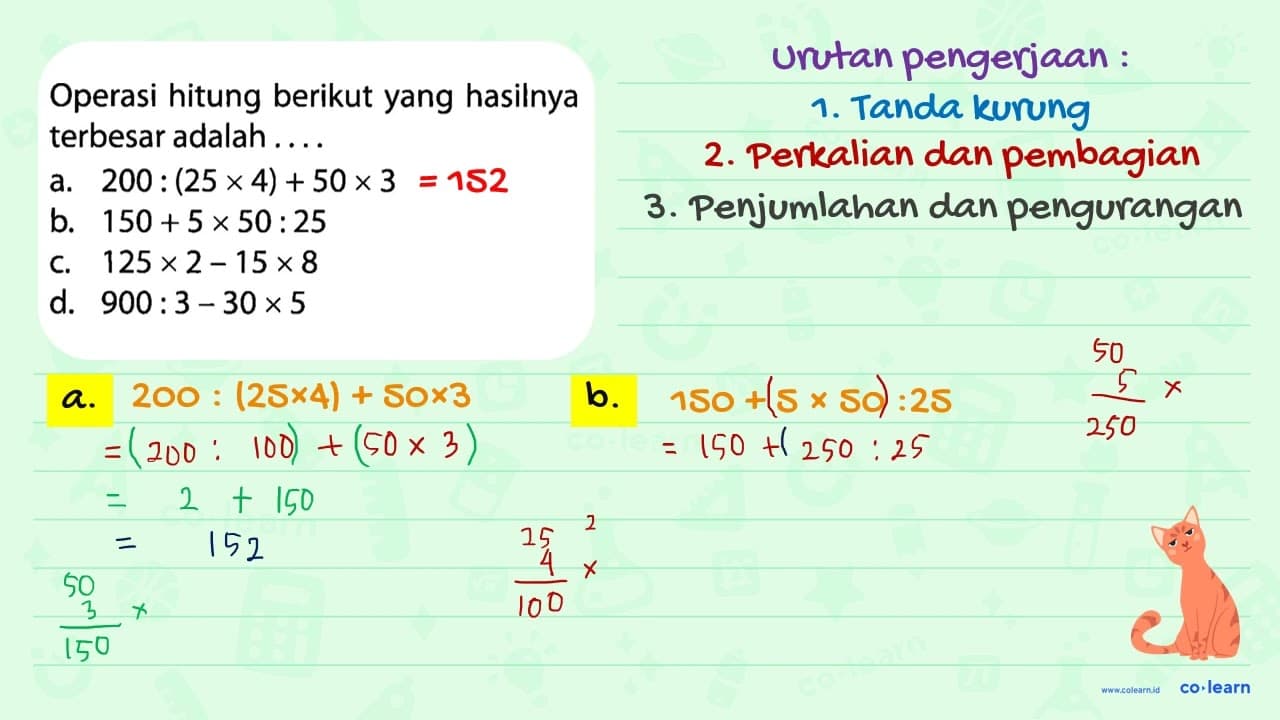 Operasi hitung berikut yang hasilnya terbesar adalah....