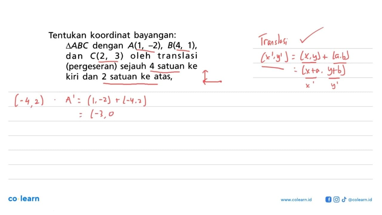 Tentukan koordinat bayangan:segitiga ABC dengan A(1,-2),