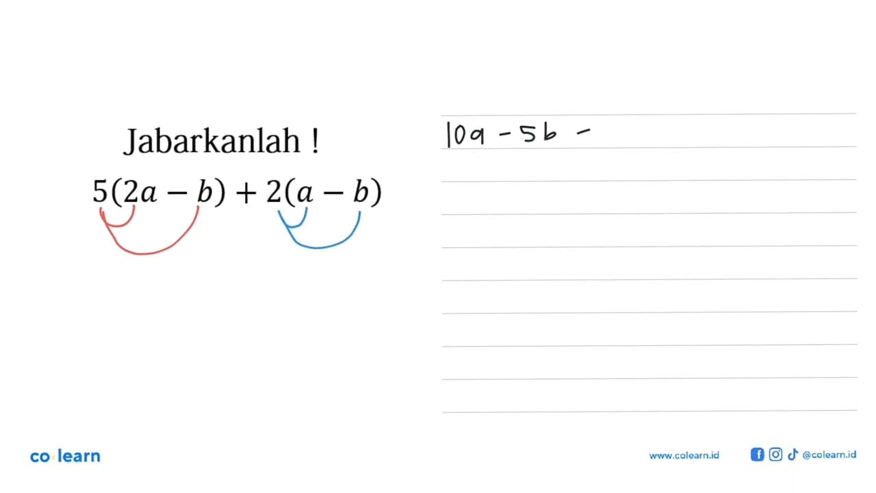 Jabarkanlah! 5(2a-b) + 2(a-b)