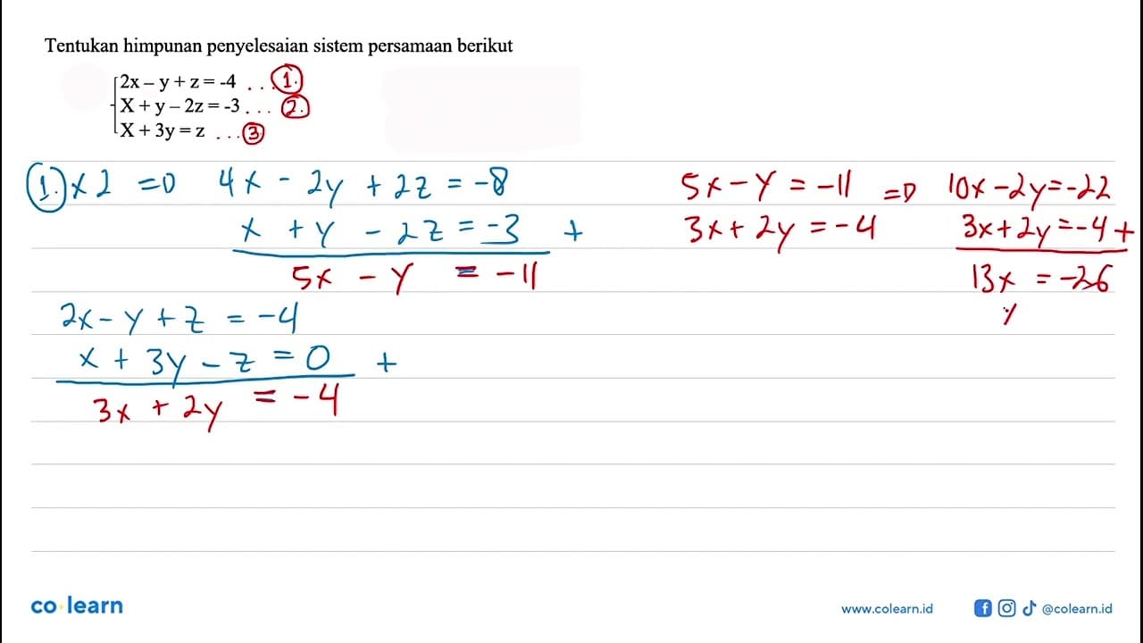 Tentukan himpunan penyelesaian sistem persamaan berikut 2x