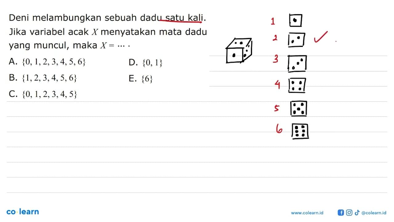 Deni melambungkan sebuah dadu satu kali. Jika variabel acak