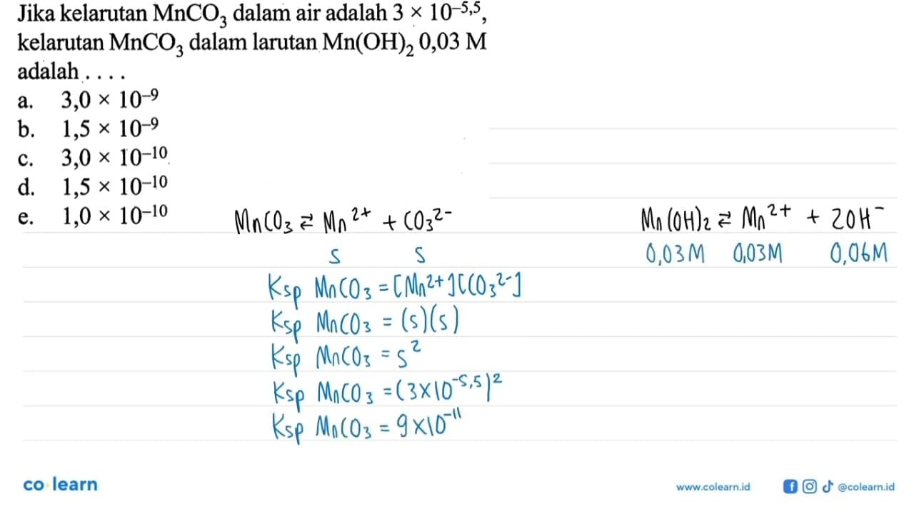 Jika kelarutan MnCO3 dalam air adalah 3 x 10^-5,5,