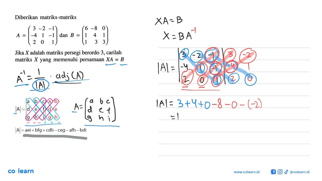 Diberikan matriks-matriks A=(3 -2 -1 -4 1 -1 2 0 1) dan