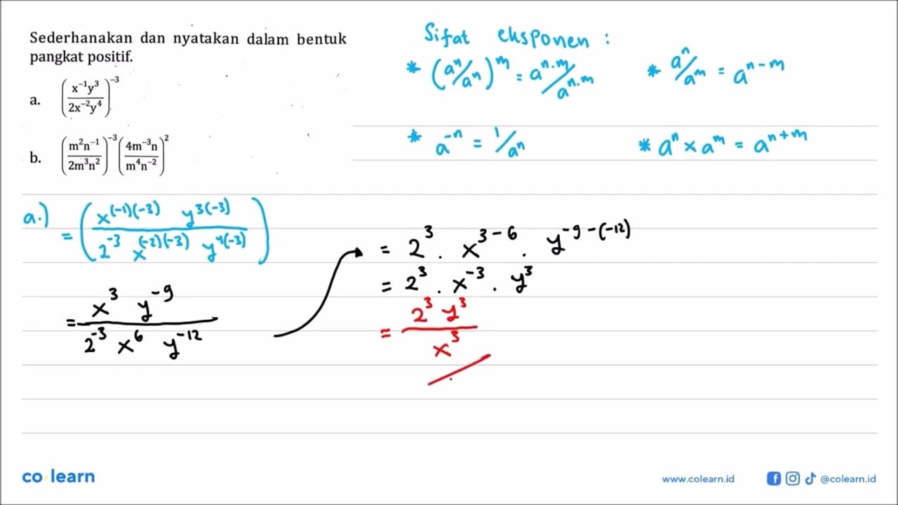 Sederhanakan dan nyatakan dalam bentuk pangkat positif. a.