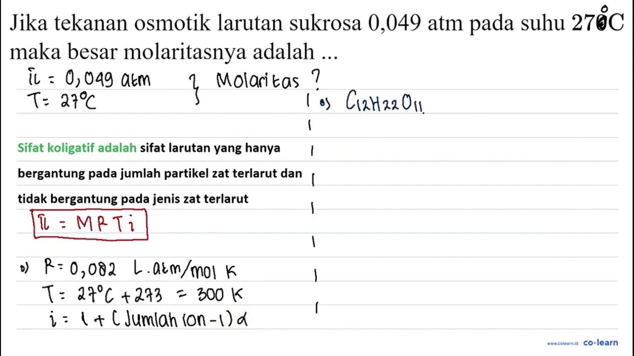 Jika tekanan osmotik larutan sukrosa 0,049 atm pada suhu