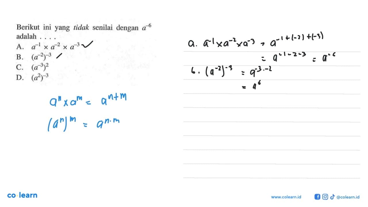 Berikut ini yang tidak senilai dengan a^-6 adalah ....