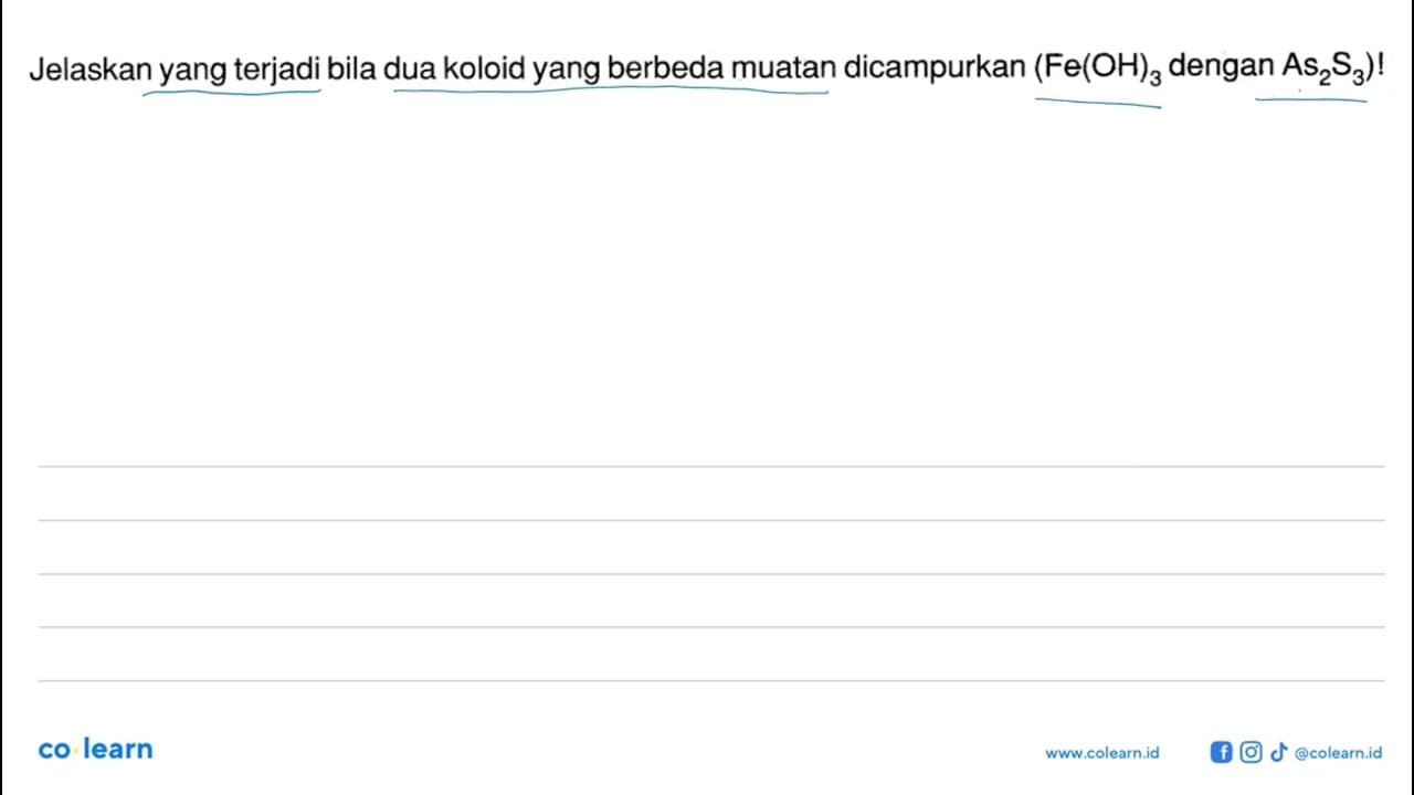 Jelaskan yang terjadi bila dua koloid yang berbeda muatan