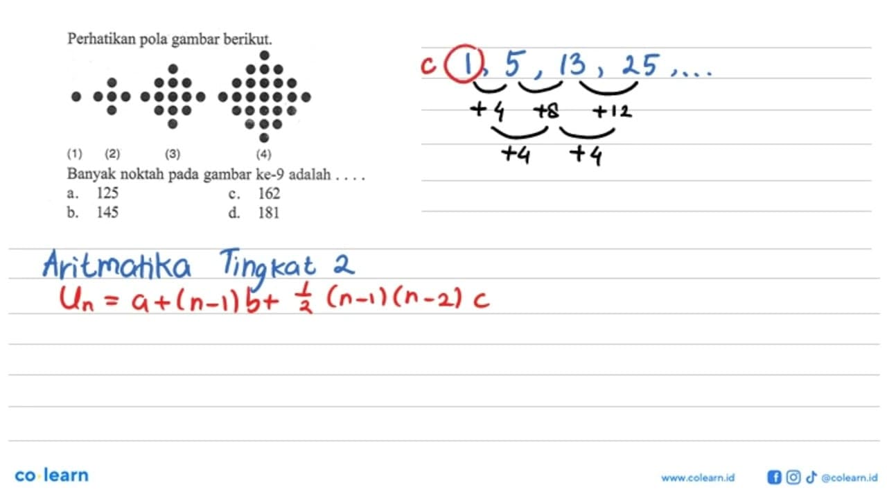 Perhatikan gambar berikut. (1) (2) (3) (4) Banyak noktah