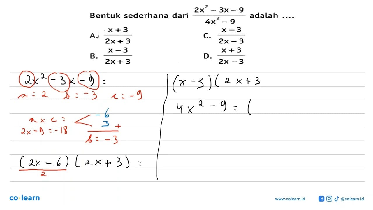 Bentuk sederhana dari (2x^2 - 3x - 9)/(4x^2 - 9) adalah....