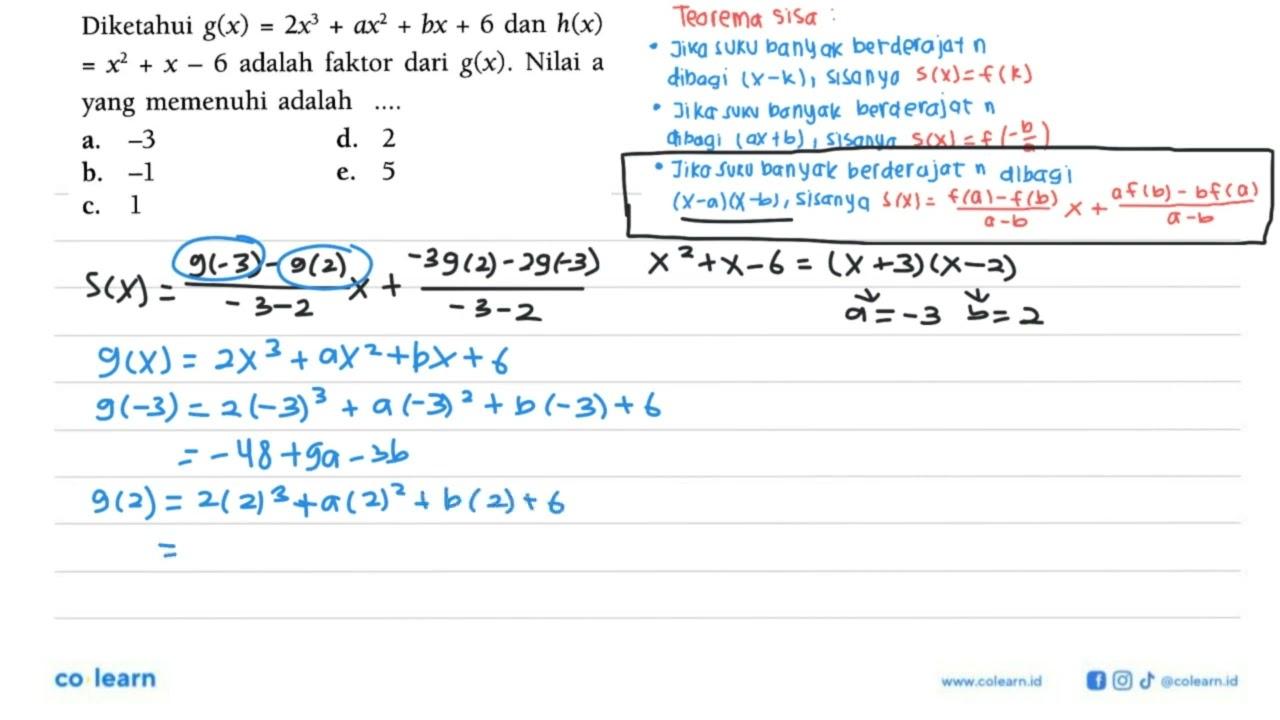 Diketahui g(x)=2x^3+ax^2+bx + 6 dan h(x)=x^2+x-6 adalah