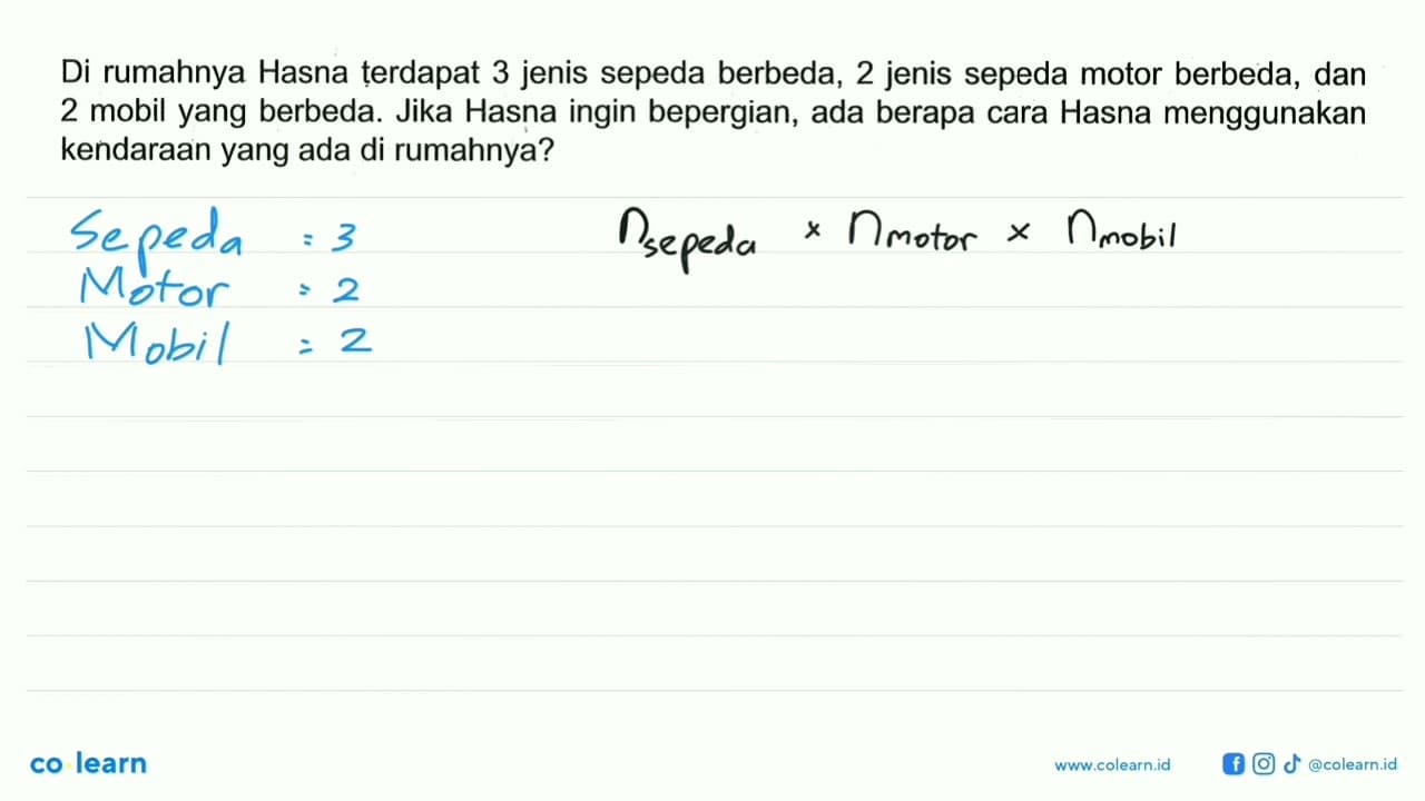 Di rumahnya Hasna țerdapat 3 jenis sepeda berbeda, 2 jenis