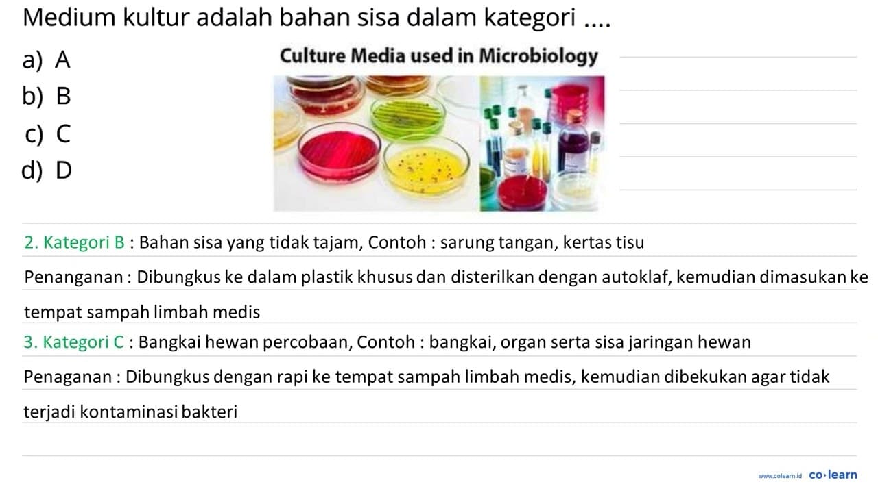 Medium kultur adalah bahan sisa dalam kategori ....