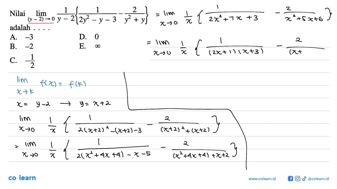 Nilai lim (y-2)->0 1/(y-2){1/(2y^2-y-3)-2/(y^2+y)} adalah