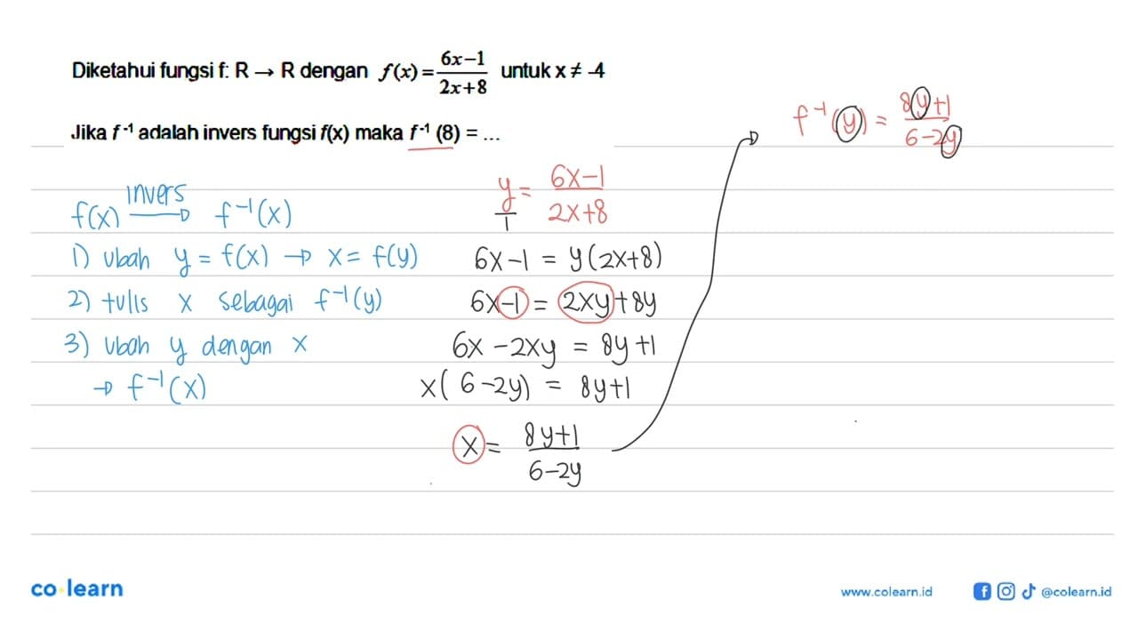 Diketahui fungsi f: R -> R dengan f(x)=(6x-1)/(2x+8) untuk