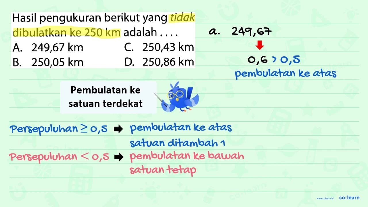 Hasil pengukuran berikut yang tidak dibulatkan ke 250 km