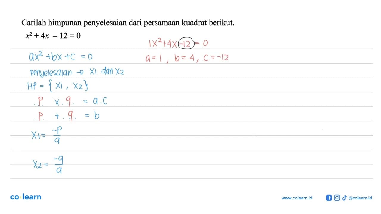 Carilah himpunan penyelesaian dari persamaan kuadrat