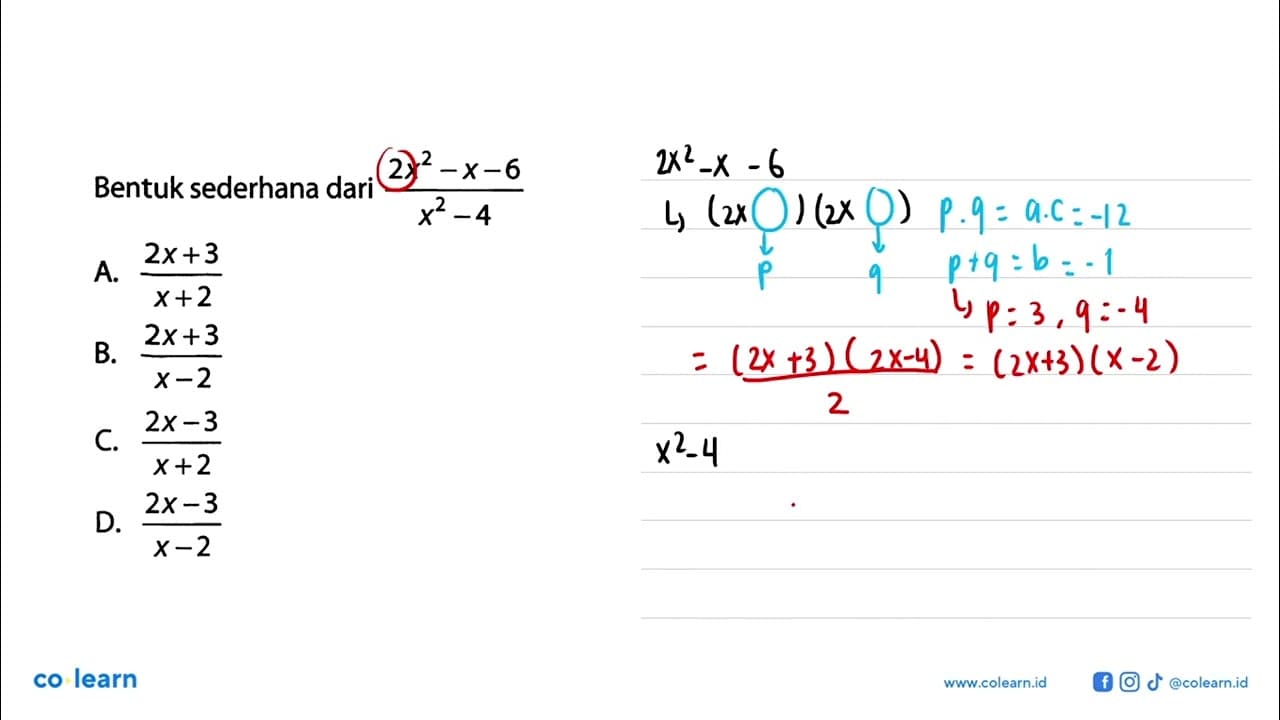 Bentuk sederhana dari (2x^2 - x - 6)/(x^2 - 4)