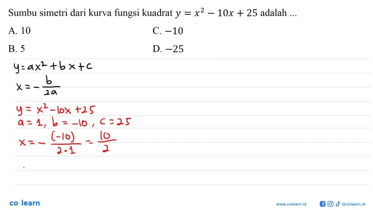 Sumbu simetri dari kurva fungsi kuadrat y = x^2-10x+25