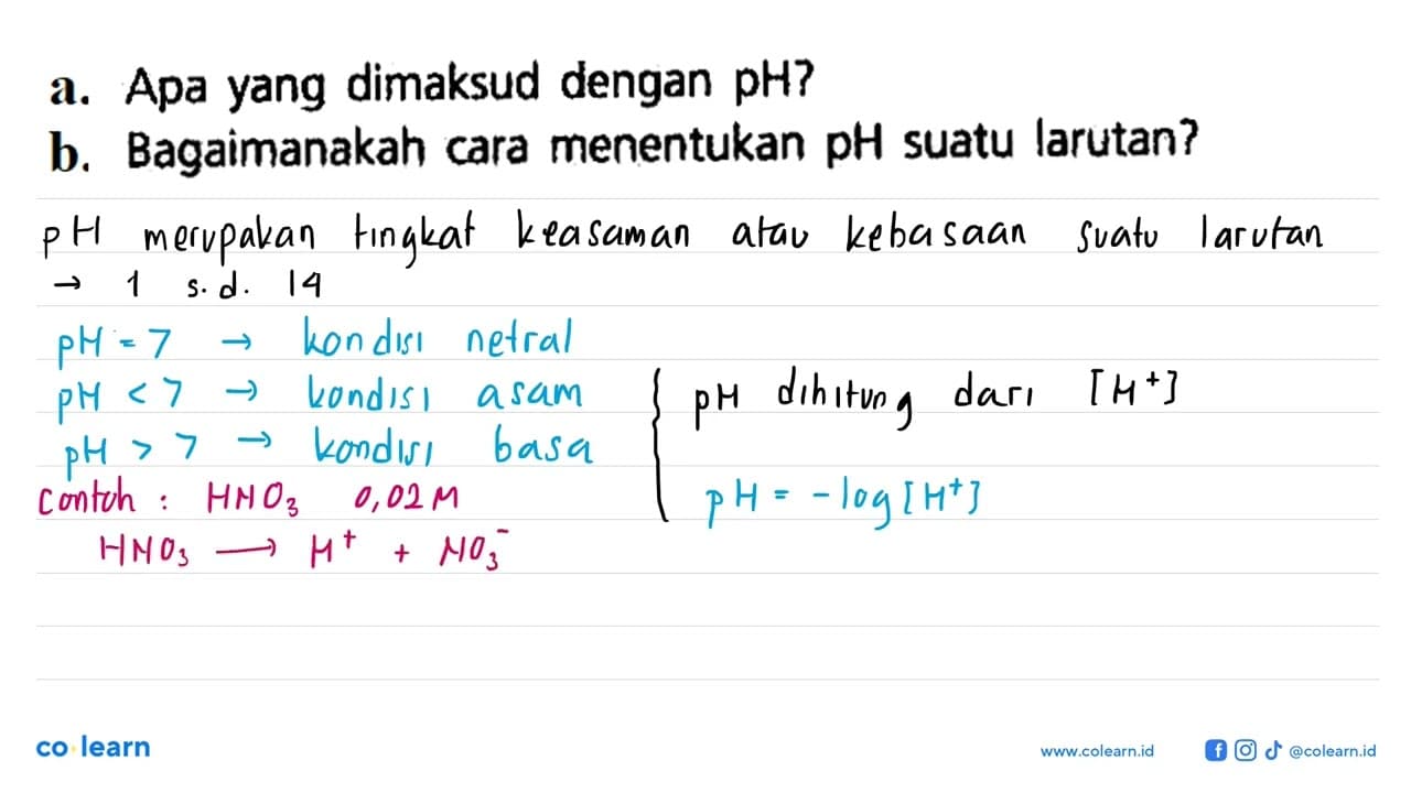 a. Apa yang dimaksud dengan pH? b. Bagaimanakah cara