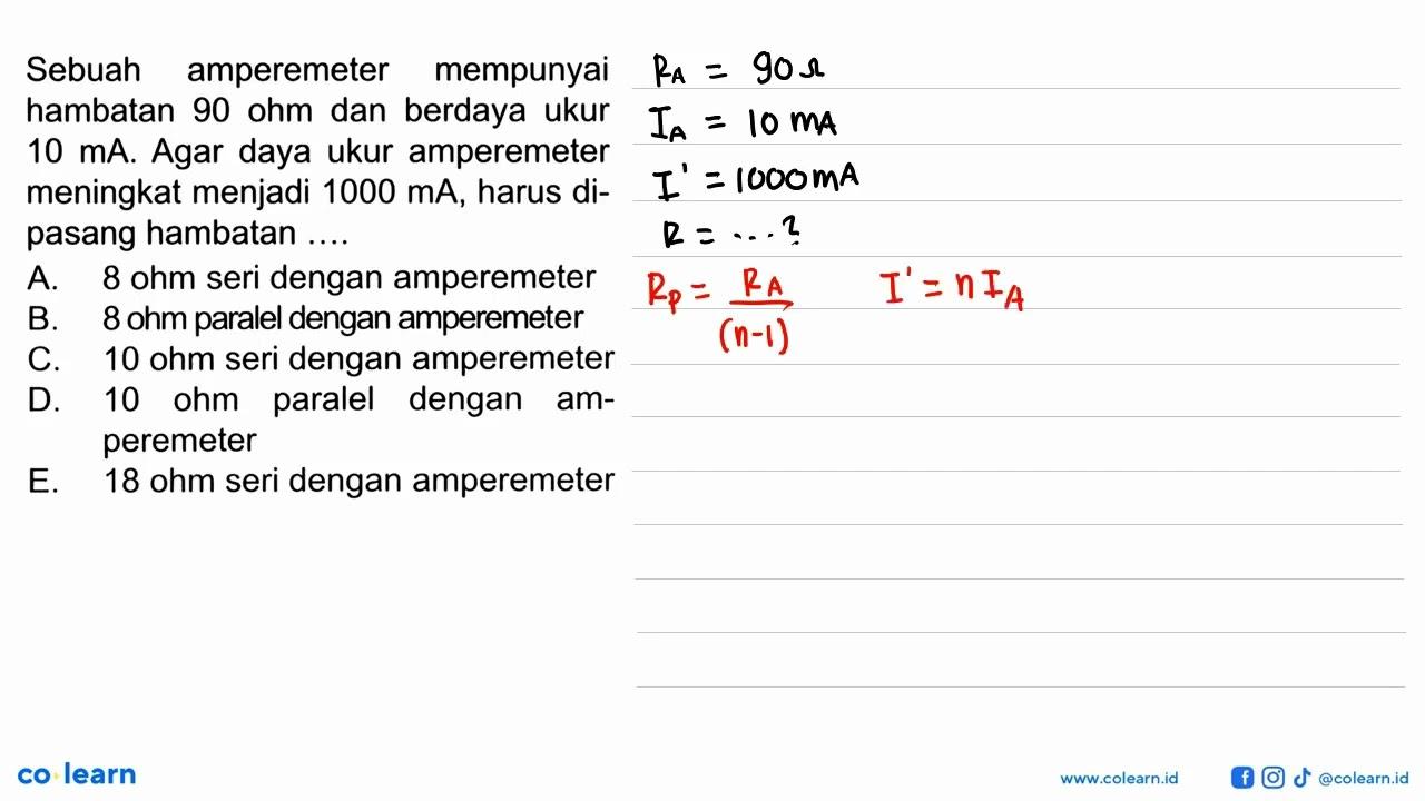 Sebuah amperemeter mempunyai hambatan 90 ohm dan berdaya