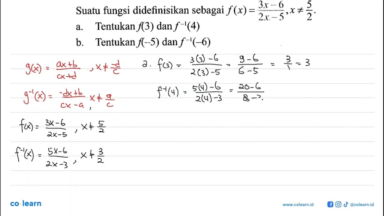 Suatu fungsi didefinisikan sebagai f(x)=(3x-6)/(2x-5),