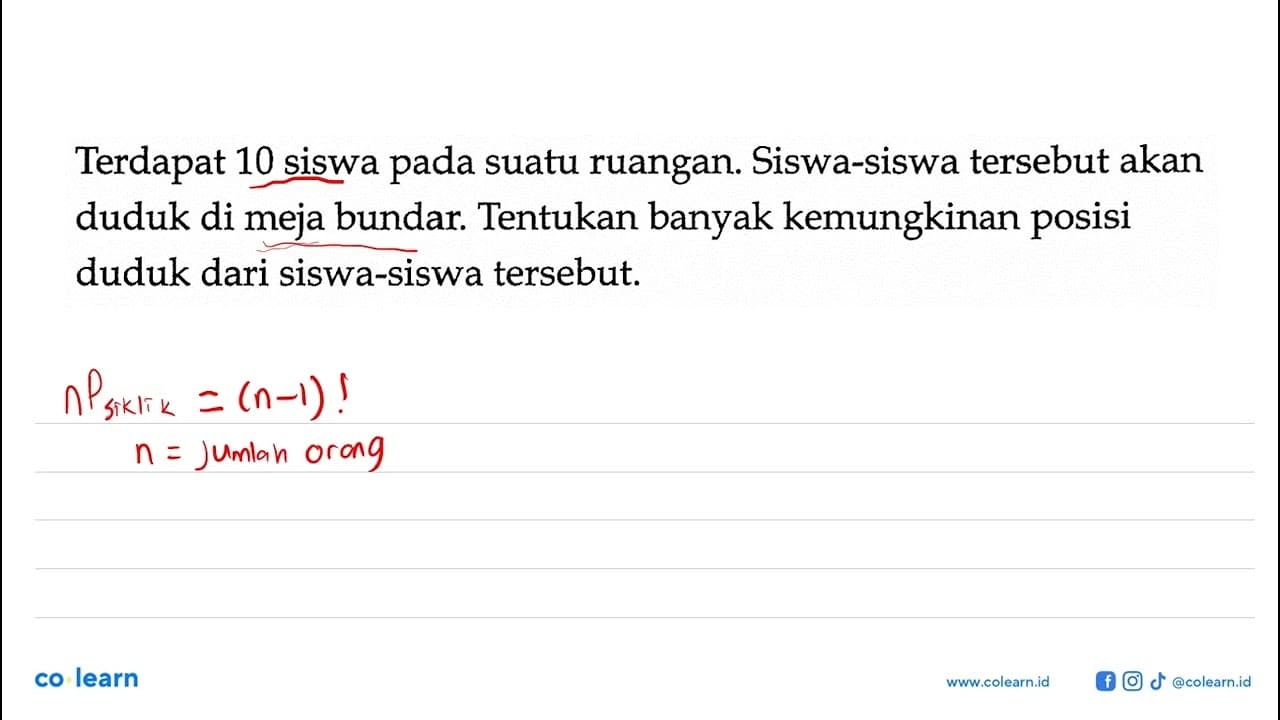 Terdapat 10 siswa pada suatu ruangan. Siswa-siswa tersebut