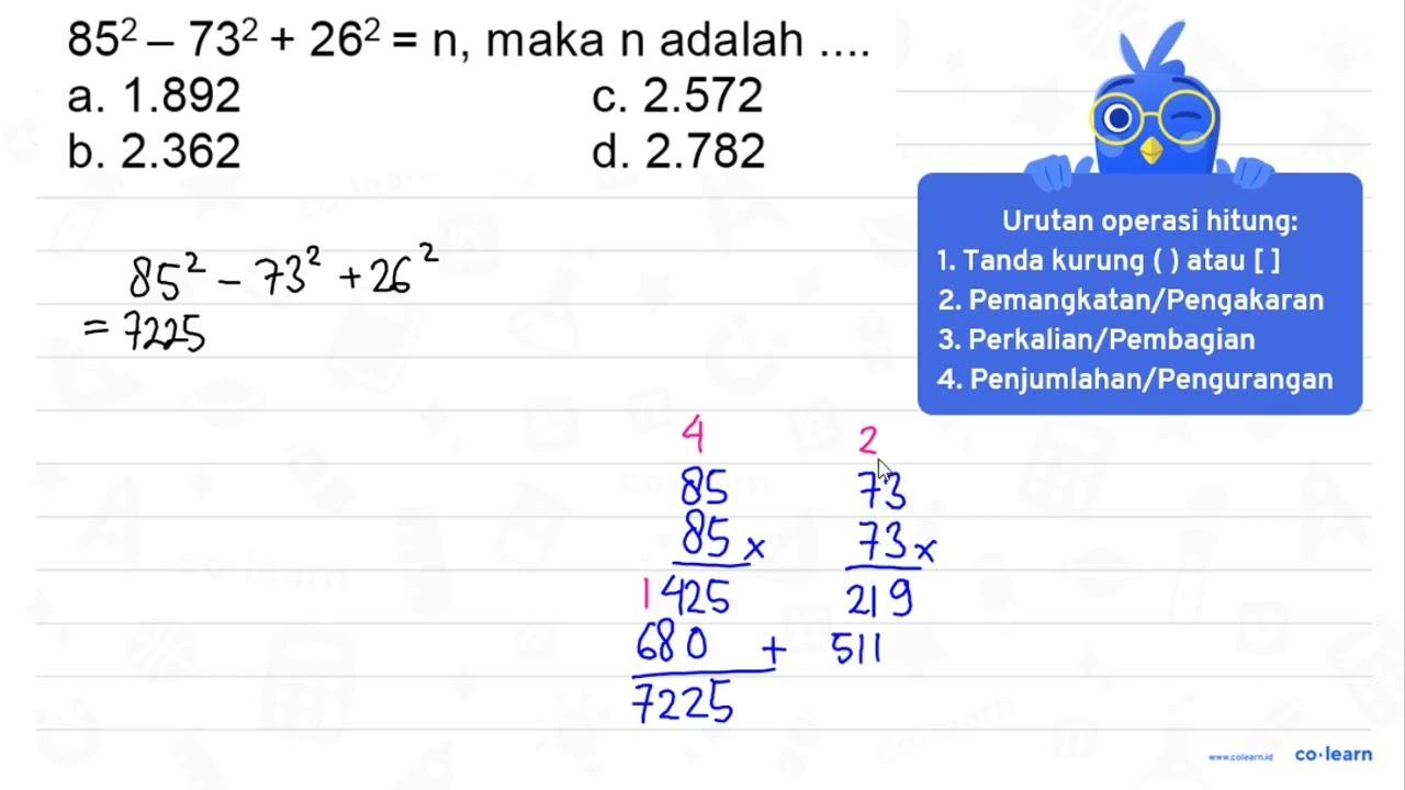 85^2 - 73^2 + 26^2 = n, maka n adalah ....