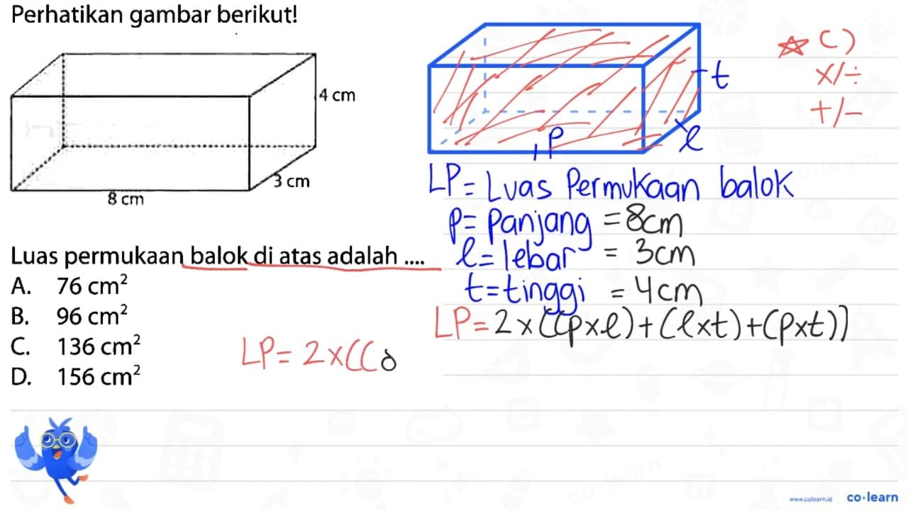 Perhatikan gambar berikut! Luas permukaan balok di atas