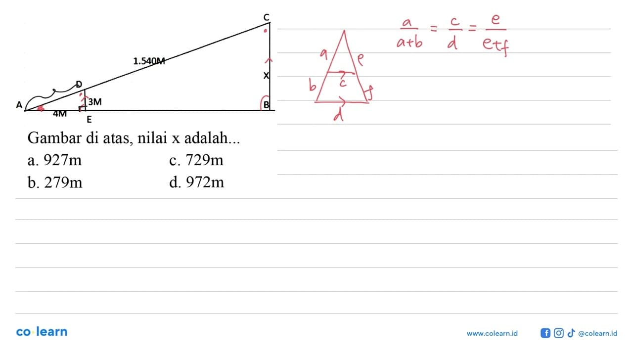 A B C D E 4M 3M 1.540M x Gambar di atas, nilai x adalah...