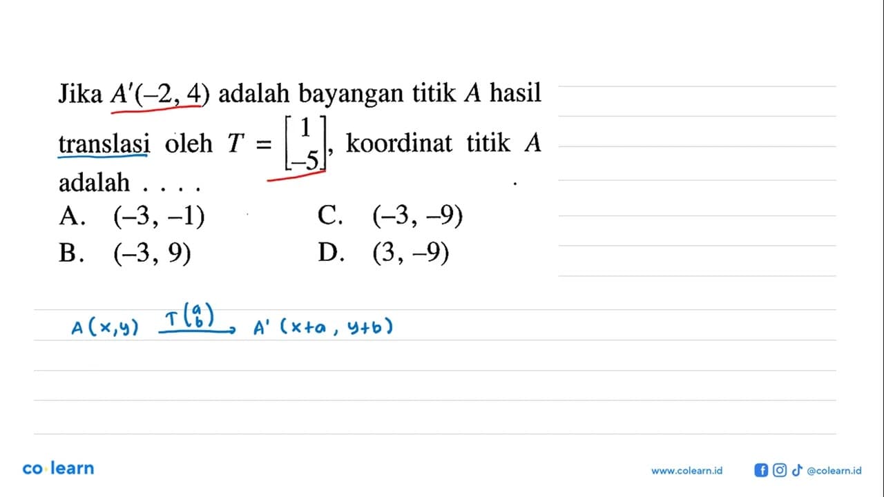 Jika A'(-2,4) adalah bayangan titik A hasil translasi oleh