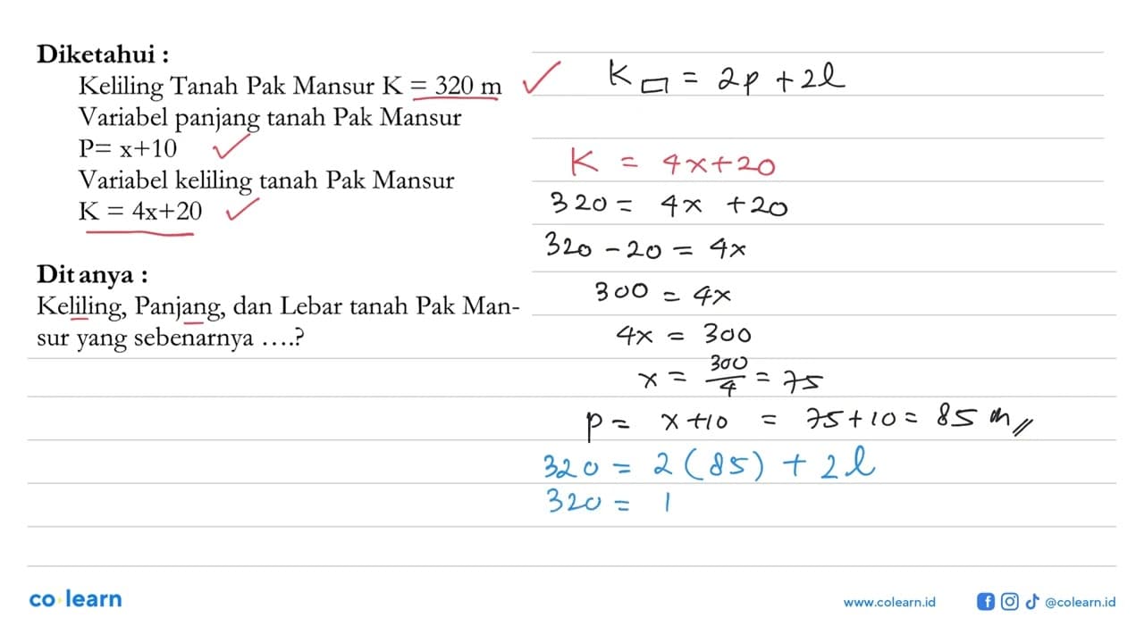 Diketahui: Keliling Tanah Pak Mansur K=320 m Variabel