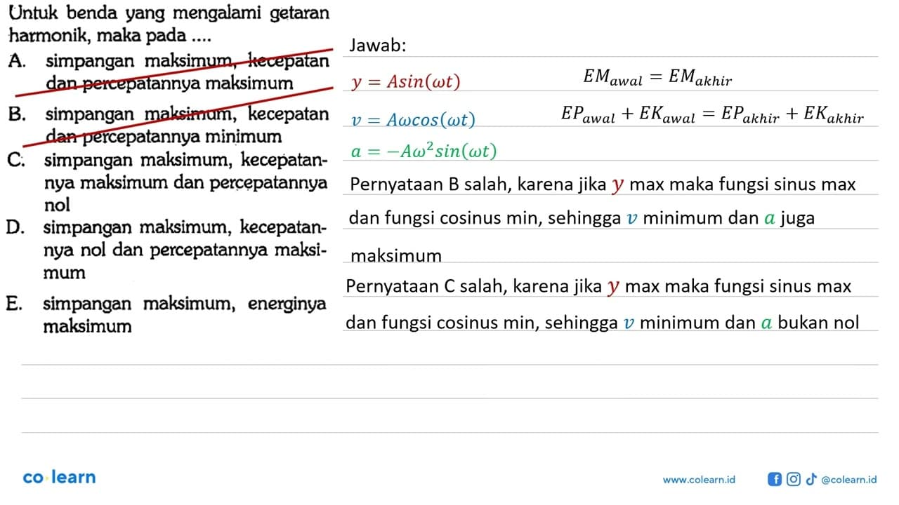 Untuk benda yang mengalami getaran harmonik, maka pada