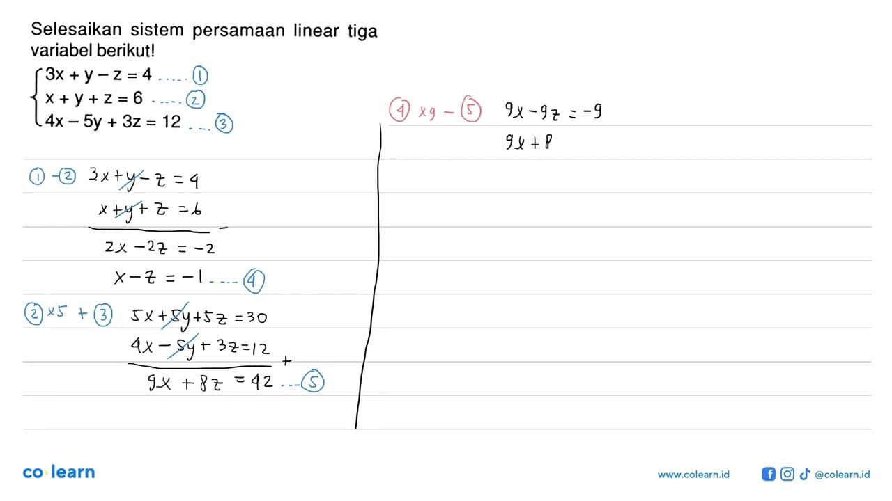 Selesaikan sistem persamaan linear tiga variabel berikut!