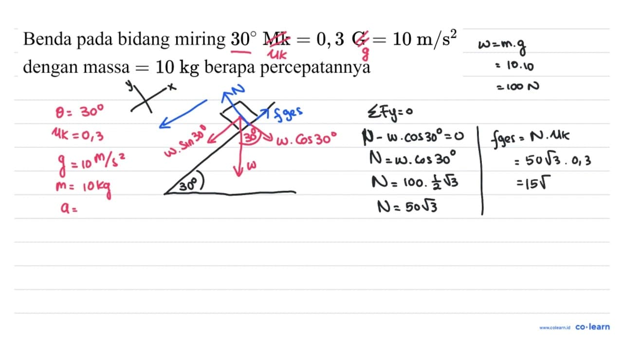 Benda pada bidang miring 30 Mk=0,3 G=10 m / s^(2) dengan