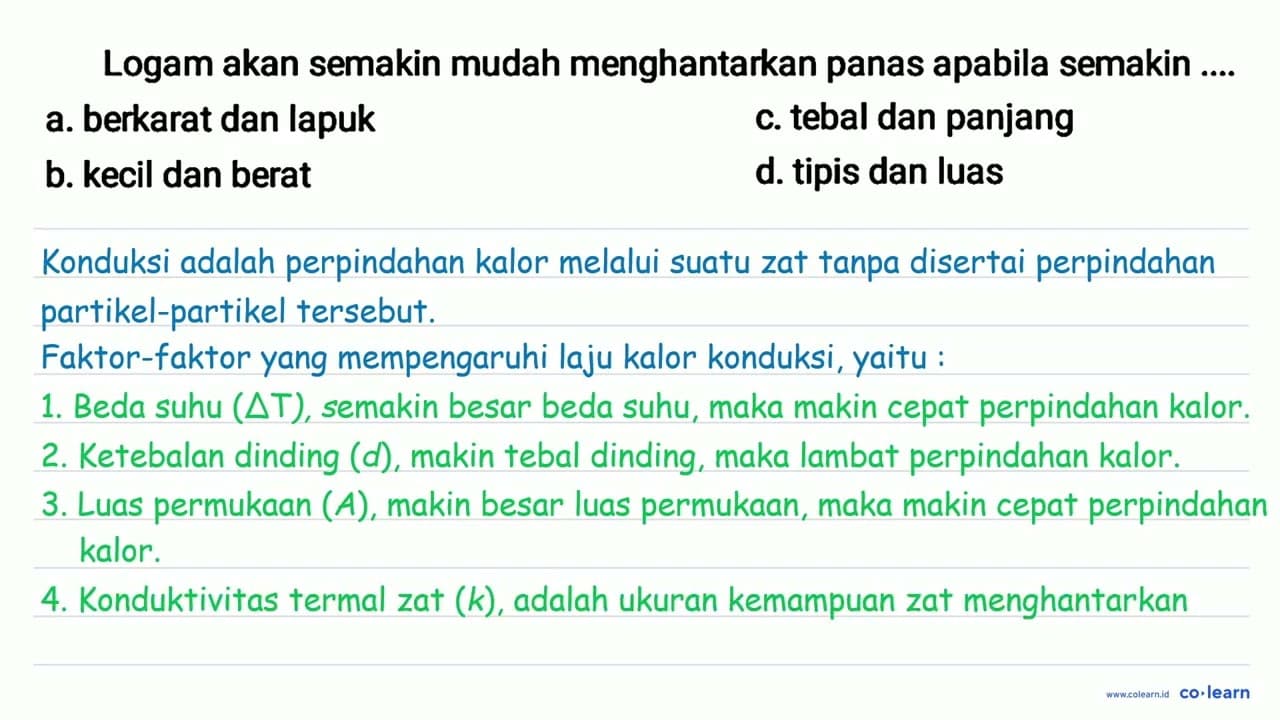 Logam akan semakin mudah menghantarkan panas apabila