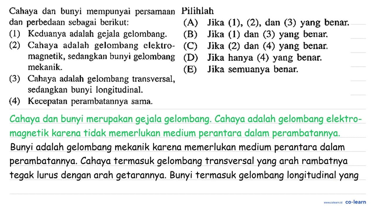 Cahaya dan bunyi mempunyai persamAn Pilihlah dan perbedAn