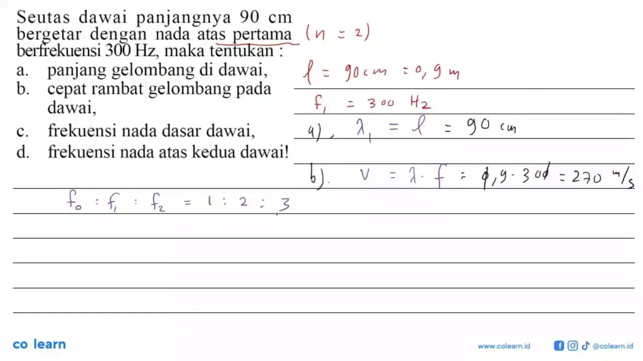 Seutas dawai panjangnya 90 cm bergetar dengan nada atas