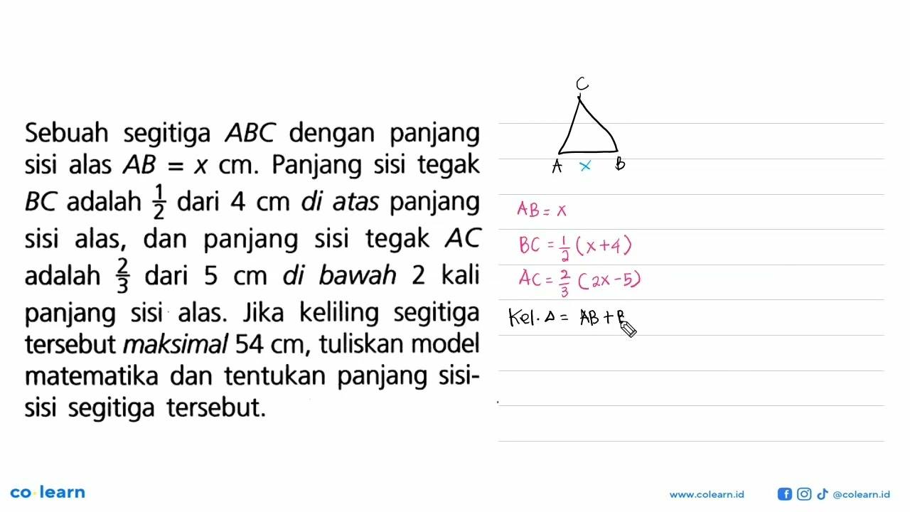 Sebuah segitiga ABC dengan panjang sisi alas AB = x cm.