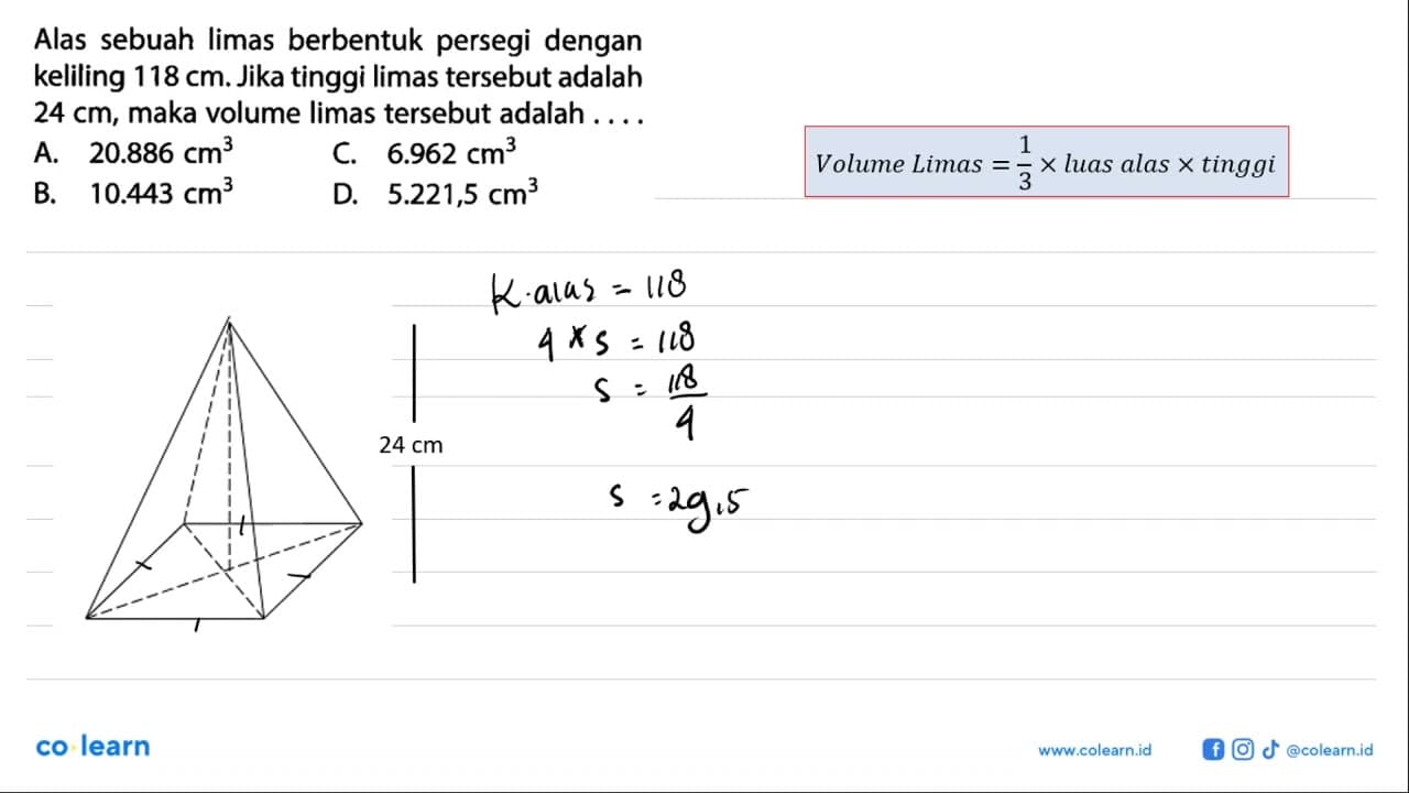 Alas sebuah limas berbentuk persegi dengan keliling 118 cm.