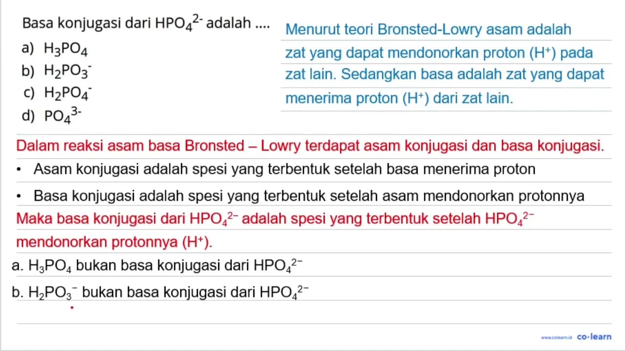 Basa konjugasi dari HPO4^(2-) adalah a) H3PO4 b) H2PO3^- c)