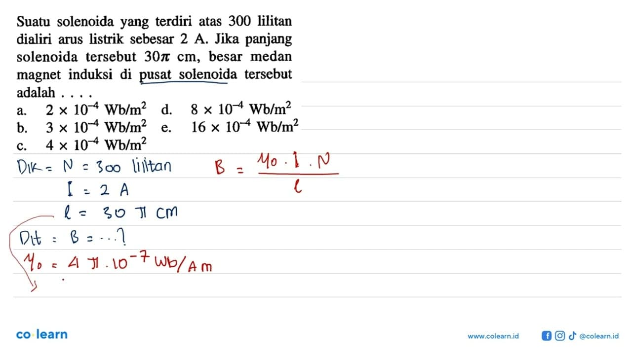 Suatu solenoida yang terdiri atas 300 lilitan dialiri arus