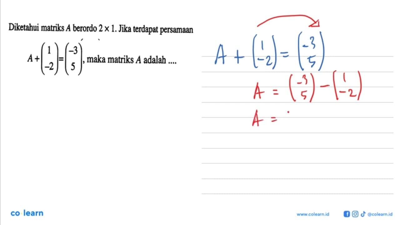 Diketahui matriks A berordo 2x1. Jika terdapat persamaan