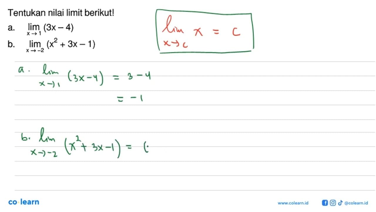 Tentukan nilai limit berikut! a. limit x->1 (3x-4) b. limit