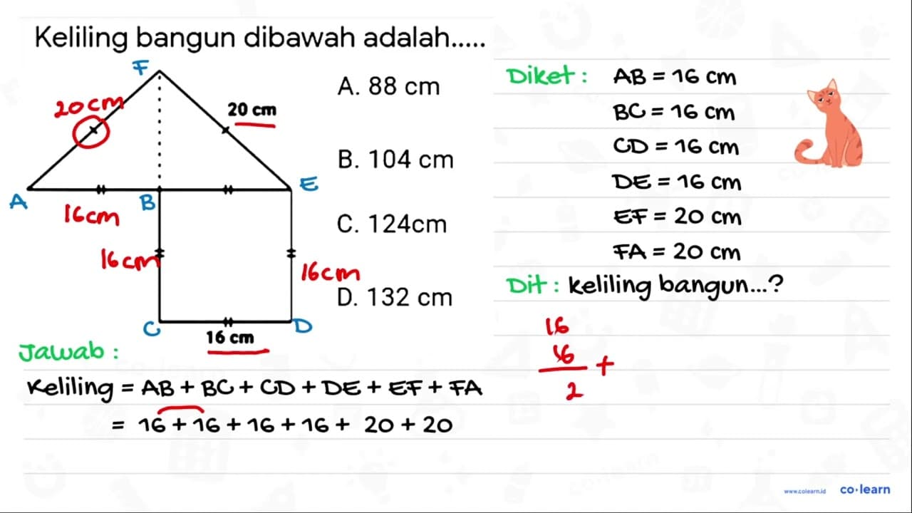 Keliling bangun dibawah adalah.. A. 88 cm B. 104 cm C. 124