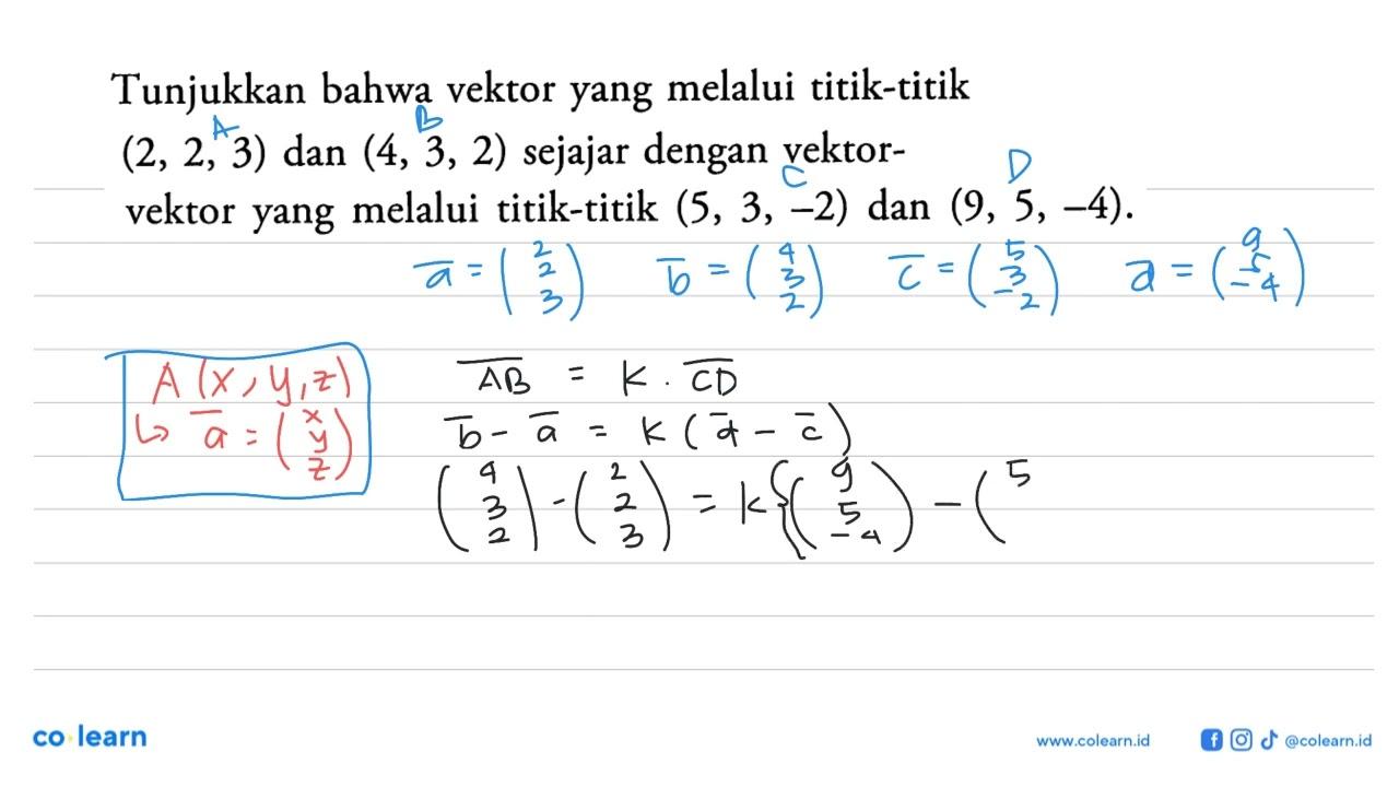 Tunjukkan bahwa vektor yang melalui titik-titik (2,2,3) dan