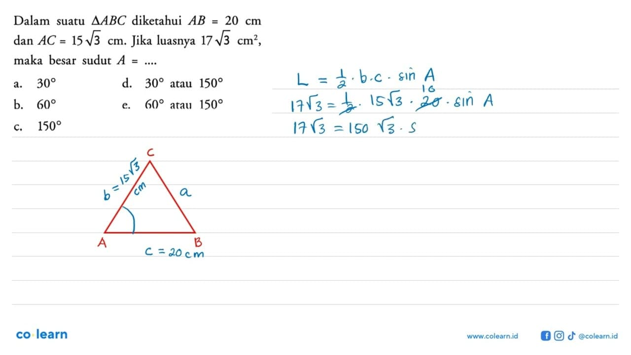 Dalam suatu segitiga ABC diketahui AB=20 cm dan AC=15