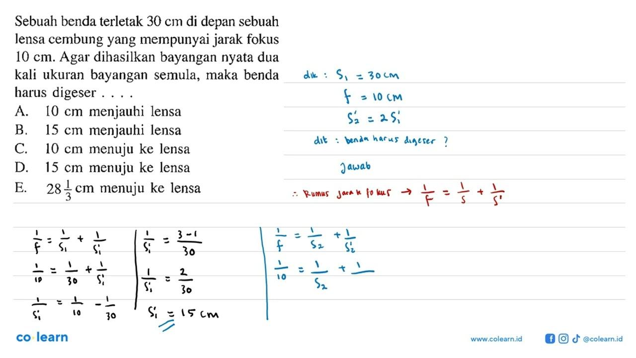 Sebuah benda terletak 30 cm di depan sebuah lensa cembung