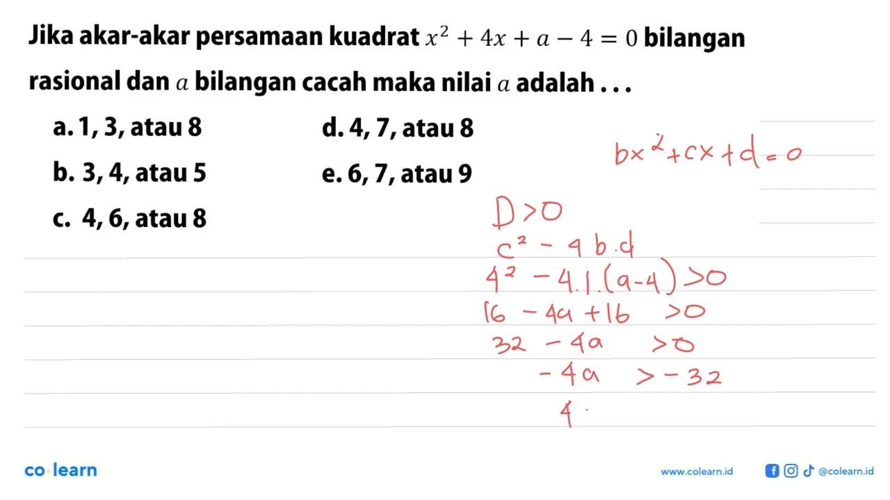 Jika akar-akar persamaan kuadrat x^2 + 4x + a - 4 = 0