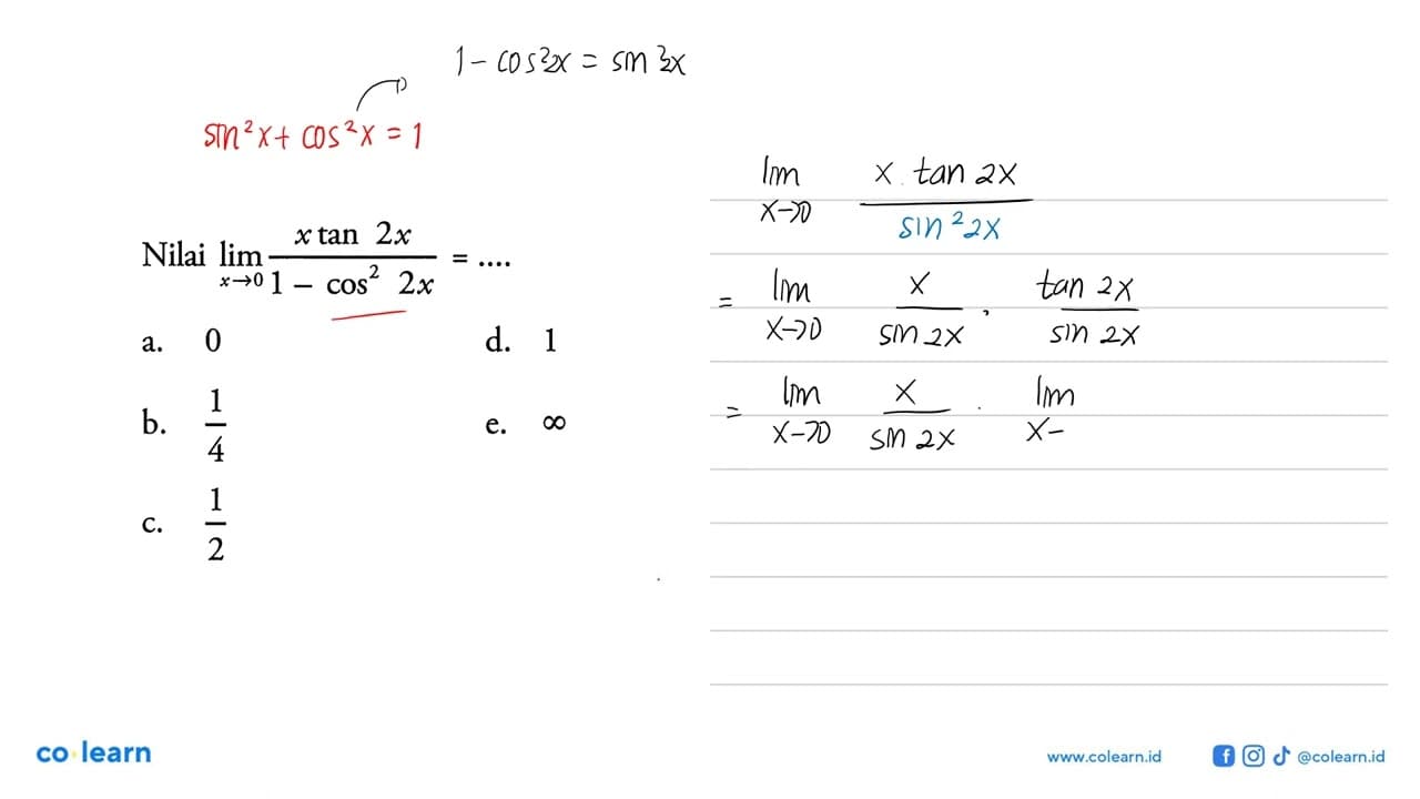 Nilai lim x->0 (X tan 2x/(1-cos^2 2x))